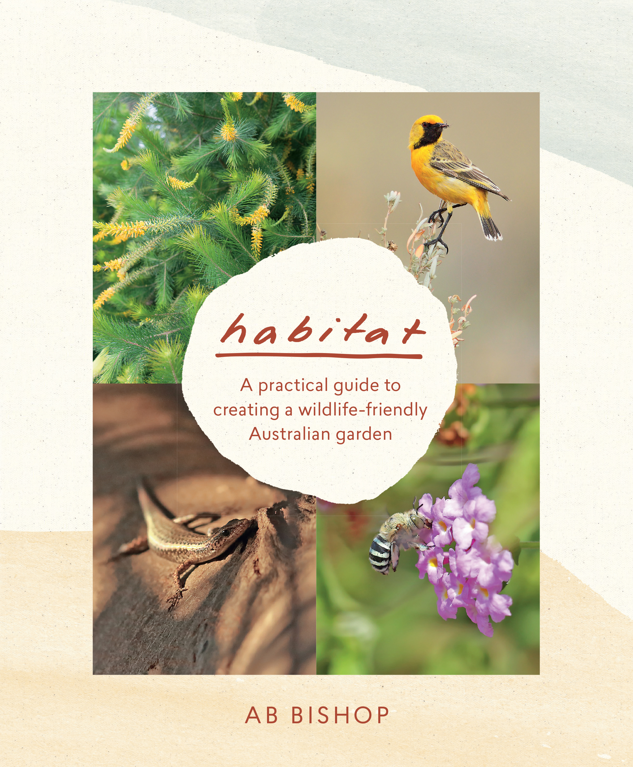 Habitat – – A practical guide to creating a wildlife-friendly Australian garden