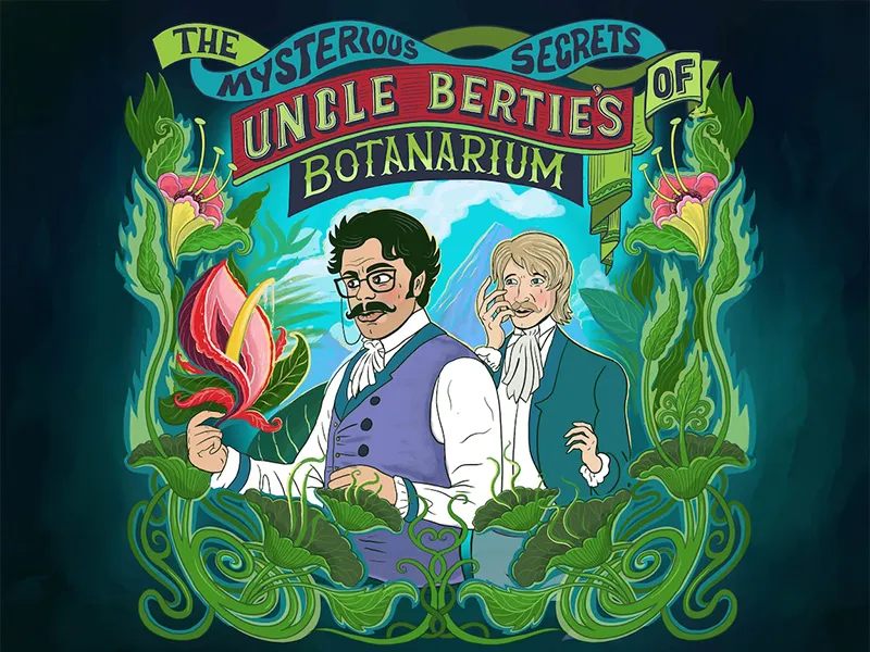 The Mysterious Secrets Of Uncle Bertie’s Botanarium: ABC Radio