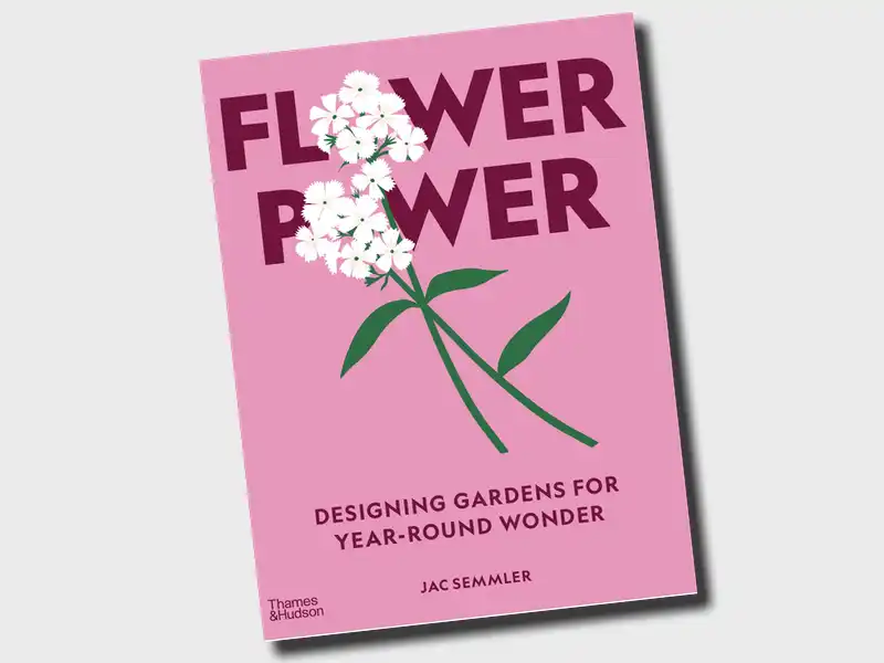 Book review: Flower Power: Designing gardens for year-round wonder by Jac Semmler