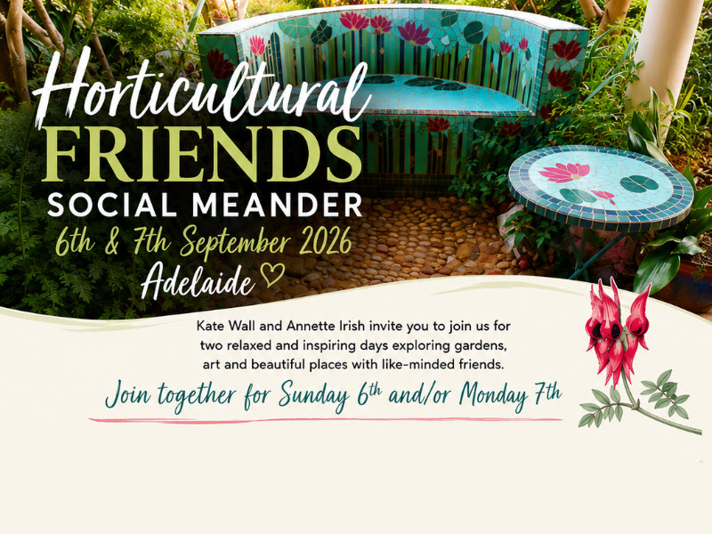 Horticultural Friends Social Meander: Adelaide Sep 6-7